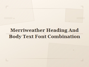 Best Merriweather Font Pairings for Headings and Body Text